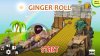 Ginger Roll new screenshot.jpg